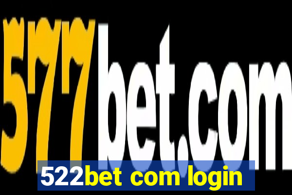 522bet com login